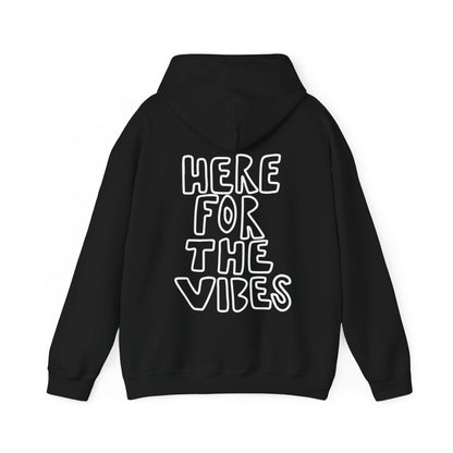 HERE FOR THE VIBES Hoodie